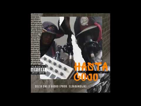 Hasta Cojo - Celta One Ft. Vasko (Prod. ElsaBandija)
