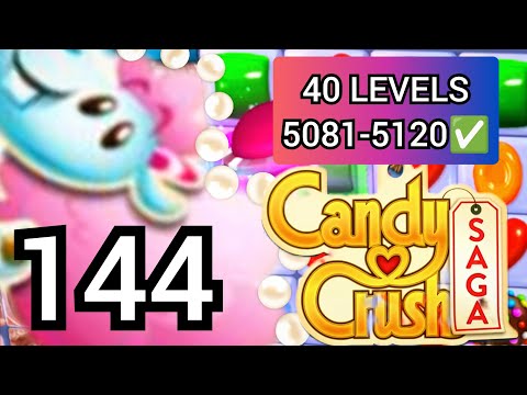 144.Candy Crush Saga - Levels Walkthrough→(5081-5120✅)←Mobile Gameplay (Modded)