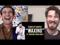 Waxing - Stand Up Comedy ft. Anubhav Singh Bassi REACTION!!