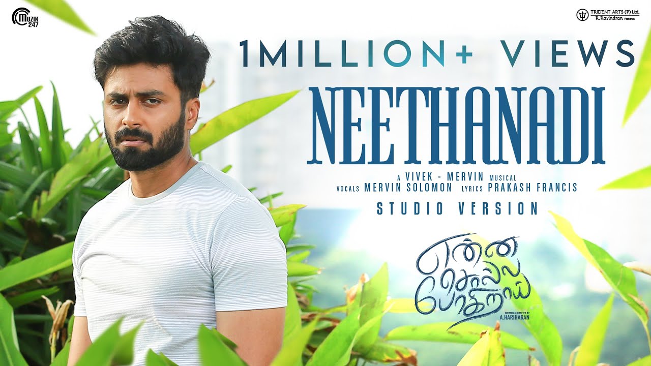 Neethanadi Song Lyrics | Enna Solla Pogirai | Mervin Solomon