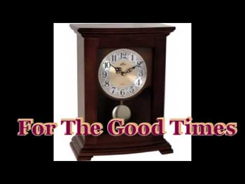 Hodinám které příjdou (For The Good Times)