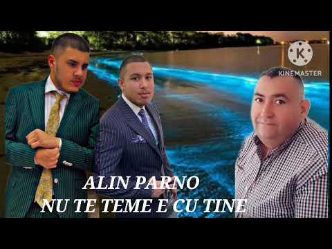 ALIN PARNO NU TE TEME E CU TINE  NOU 2025