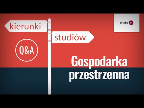 Gospodarka przestrzenna - program studiów, praca, zarobki