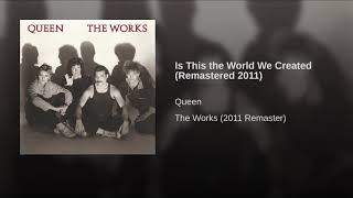 Queen - Is This The World  We Created