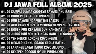Download lagu DJ JAWA FULL ALBUM VIRAL TIK TOK TERBARU🎵 || DJ SAMPAI JUMPA GOODBYE SAYANG AKU RABI - TAMU UNDANGAN mp3