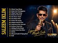 Saleem Iklim Nonstop Full Album Mimpi Yang Hilang Suci Dalam Debu Bukan Ku Tak Sudi