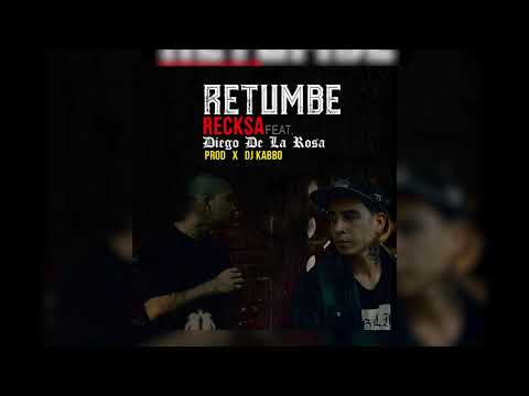 Recksa  X Diego De La Rosa - Retumbe (Audio) (Prod. DJ Kabbo)