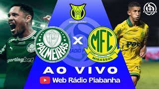 PALMEIRAS X MIRASSOL - AO VIVO E DE GRAÇA - BRASILEIRÃO - 15/03/2026