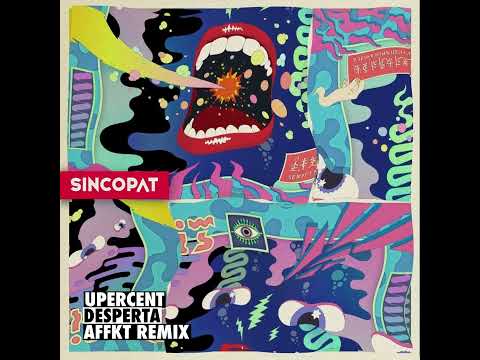 Upercent - Desperta (AFFKT Remix) - Desperta Remixes EP
