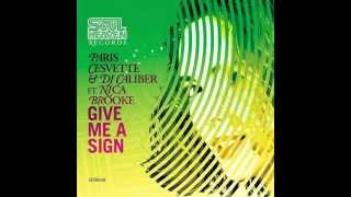 Paris Cesvette & Dj Caliber feat. Nica Broke - Give Me a Sign (Original Mix)