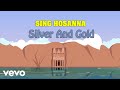 Sing Hosanna Silver And Gold Bible Songs For Kids