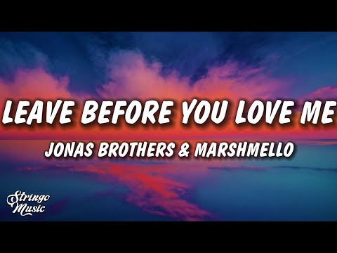 Marshmello, Jonas Brothers - Leave Before You Love Me (Lyrics)
