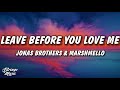 Marshmello Jonas Brothers Leave Before You Love Me Lyrics