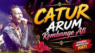 Download lagu KEMBANGE ATI - CATUR ARUM mp3