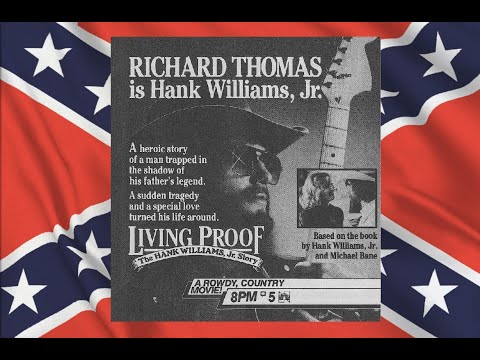 "LIVING PROOF":  THE HANK WILLIAMS JR. STORY