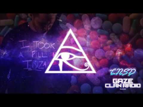 I Took A Pill In Ibiza (LNSD Quick Bootleg) - Mike Posner || Featured on GaZe Clan Radio