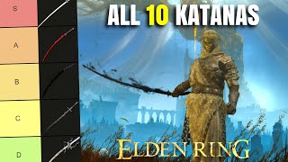 Best Elden Ring Katana All 10 Katanas Ranked! Weapon Tier List Patch 1.16