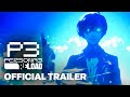 Persona 3 Reload - Official Launch Trailer