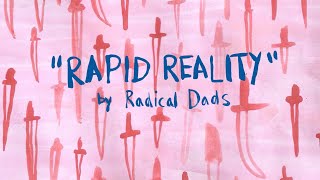 Radical Dads — "Rapid Reality"
