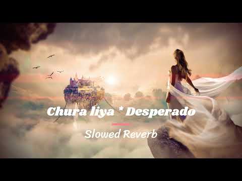 Chura Liya x Desperado || viral song || new song