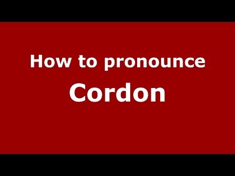 How to pronounce Cordon
