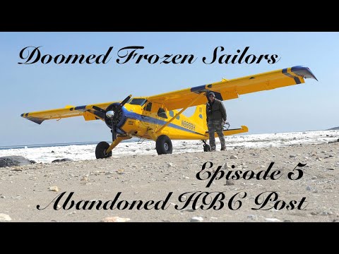 5. In Search of Franklin - Sad Ending for this Hudson's Bay Company Fur Trading Post - Episode 5