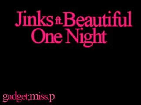♪ Jinks ft. Beautiful - One Night