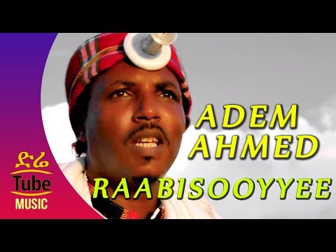Ethiopia: Adem Ahmed - Raabisooyyee - NEW! Oromo Music Video 2016
