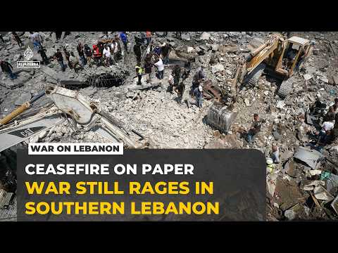 Hezbollah-Israel Fragile Ceasefire: Israel's war on Southern Lebanon continues