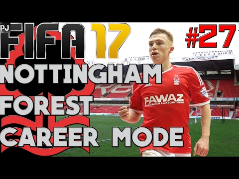 FIFA 17 | NOTTINGHAM FOREST CAREER MODE | EPISODE 27 | CRUNCH TIME!!