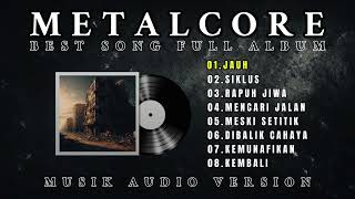 Download lagu METALCORE BEST SONG ALBUM || INDONESIA METALCORE || AUDIO VERSION mp3