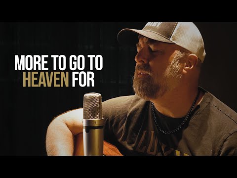 More To Go To Heaven For - Steven Wood
