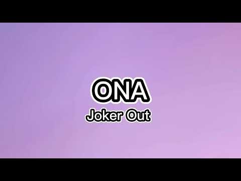 Joker Out - Ona (lyrics + english translation)