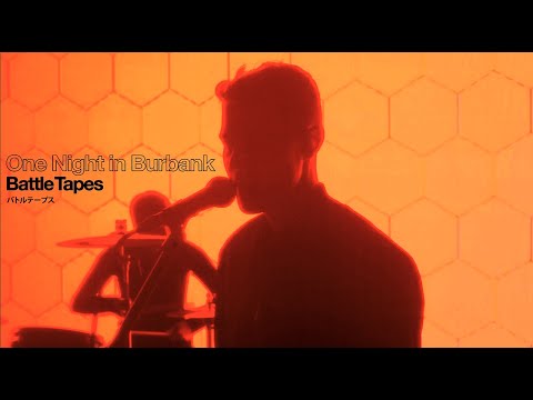 Battle Tapes - One Night in Burbank (Official Music Video)