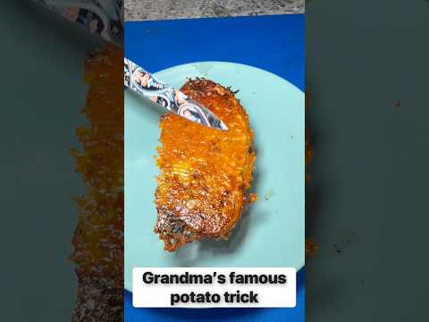 Grandmas famous potato trick