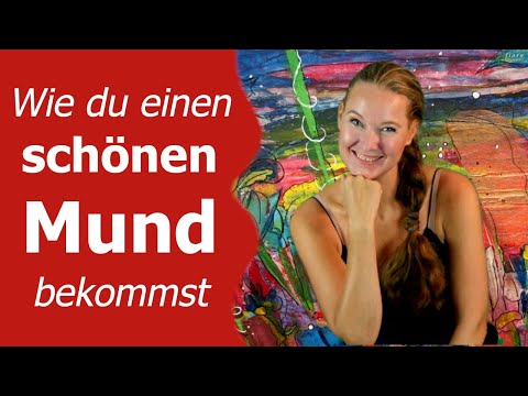 Ein schöner Mund mit Gesichtsyoga * jünger aussehen * attraktiver werden