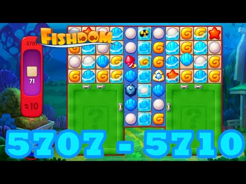 Fishdom Level 5707 - 5710 HD Walkthrough | 3 match puzzle | gameplay | android | 5708 | 5709 | IOS
