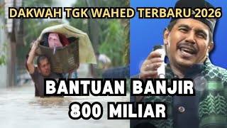 Download lagu Dakwah Tgk Wahed 2026 Terbaru‼️Bantuan Banjir 800 miliar mp3