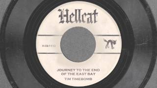 Journey to the End of the East Bay - Tim Timebomb and Friends