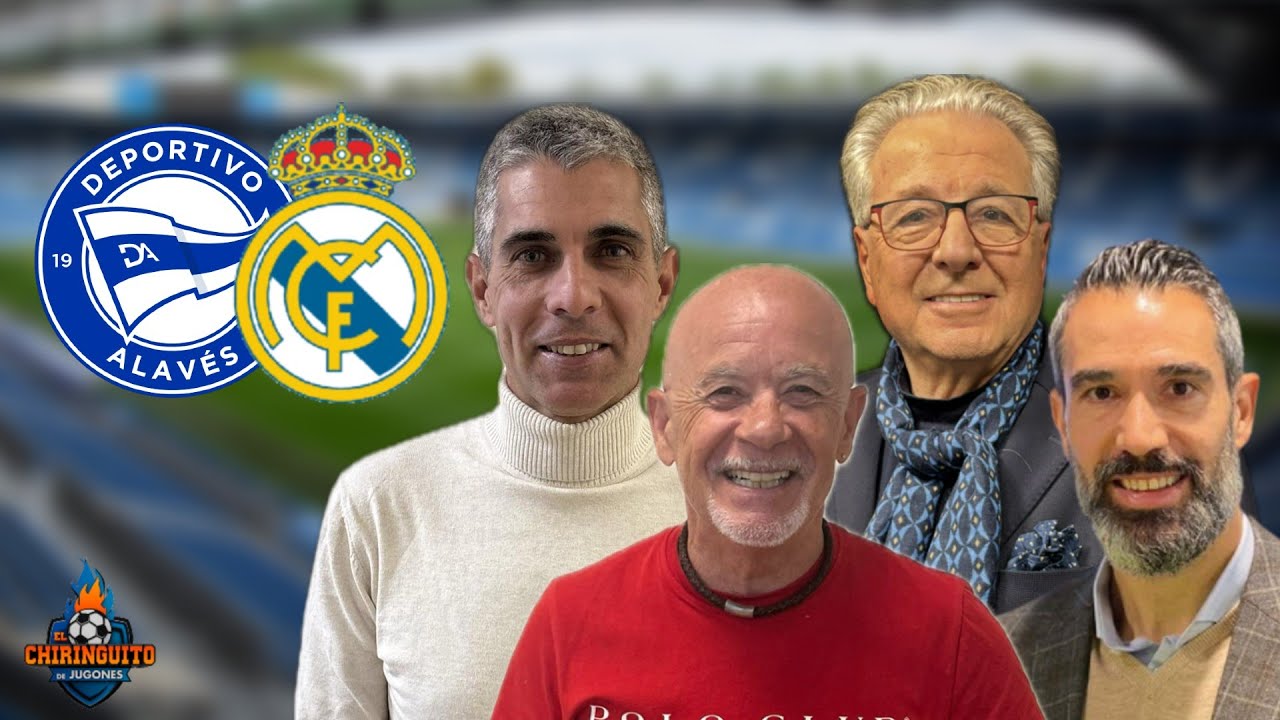 ⚽ ALAVÉS - REAL MADRID | CHIRINGUITO LIVE