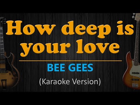 HOW DEEP IS YOUR LOVE - Bee Gees (HD Karaoke)