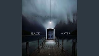 Black Water Music Video
