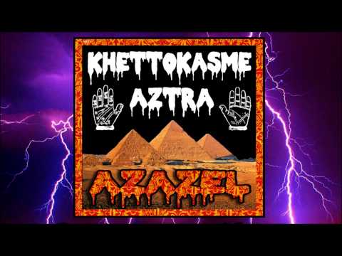 KHETTOKASME x AZTRA - AZAZEL