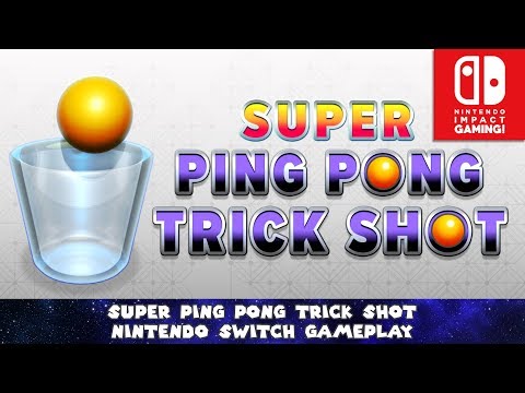 Super Ping Pong Trick Shot Nintendo Switch Gameplay - YouTube