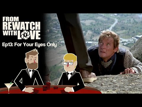A Pastiche of Itself - For Your Eyes Only (1981) || From Rewatch with Love Ep13