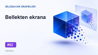 Bilgisayar Grafikleri #02 | Piksel, Kare Belleği ve Yenileme