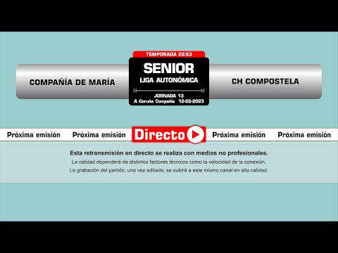 🎥​ Compañía de María - CH Compostela [Campeonato autonómico senior masculino | J13]