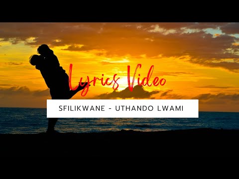 FSL 30. Sfilikwane - Uthando Lwami (Feat. Thulenhle August) (Prod. By Lid-Webber Apex) (Lyrics)