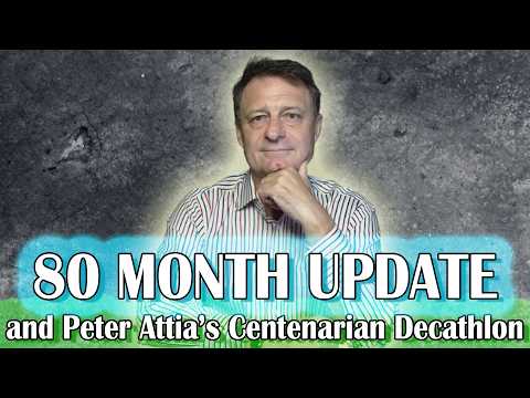 80 Month Longevity Experiment Results & Peter Attia’s Centenarian Decathlon