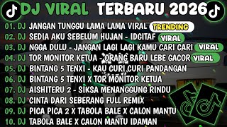 Download lagu DJ TIKTOK TERBARU 2026🎵DJ JANGAN TUNGGU LAMA LAMA🎵DJ IDGITAF - SEDIA AKU SEBELUM HUJAN mp3